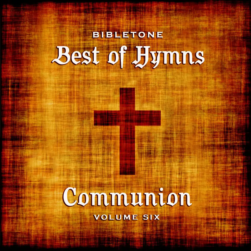 Bibletone: Best of Hymns (Communion), Vol. 6