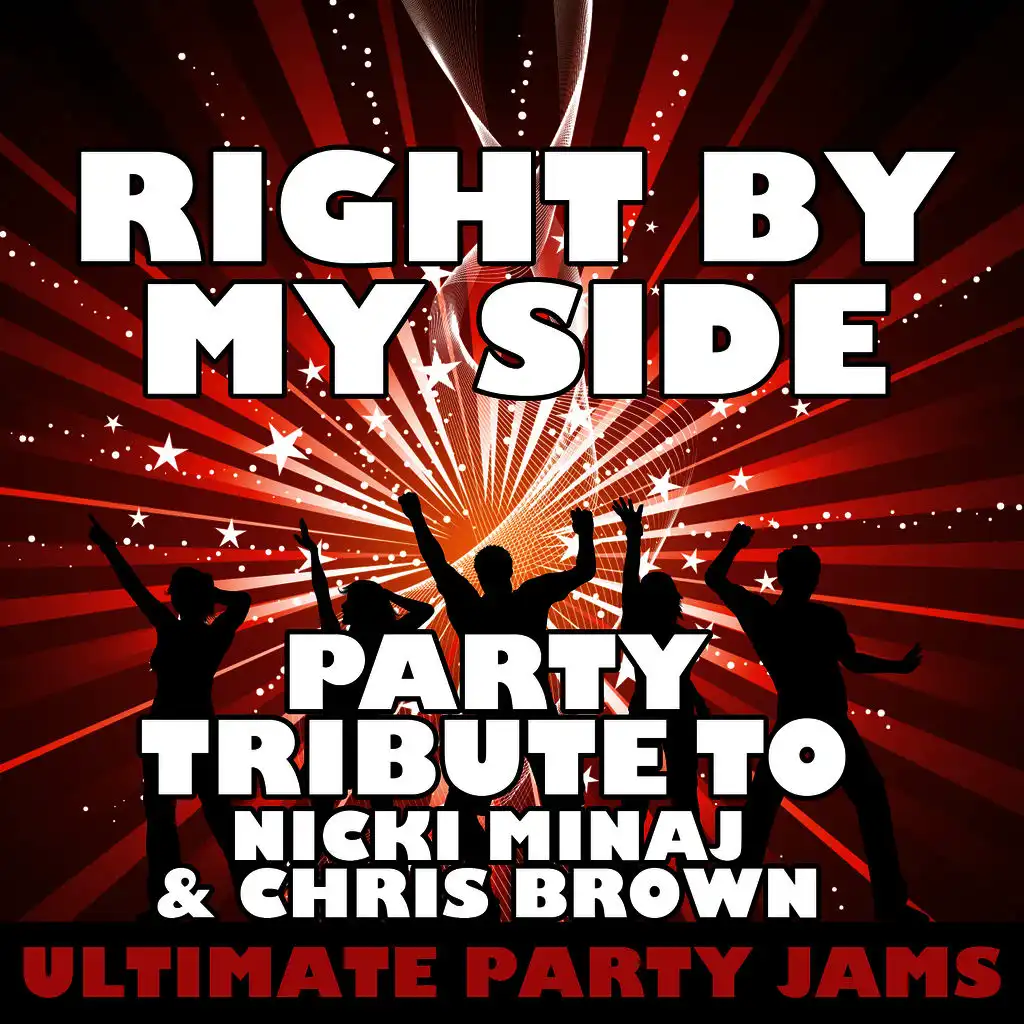 Right By My Side (Party Tribute to Nicki Minaj & Chris Brown)