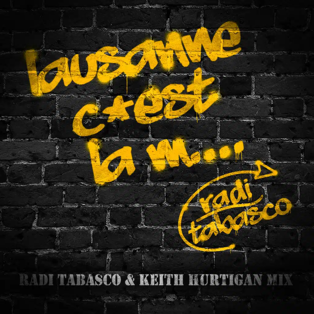 Lausanne c'est la m.... (Radi T. & Keith Hurtigan club mix)