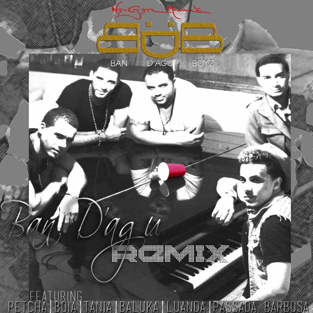 Ban D'agu (Remix) [feat. Boia, Tania, Baluka, DJ Luanda, Passada Barbosa & Petcha]