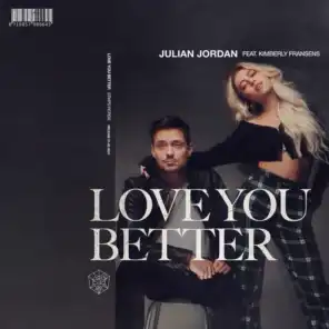 Love You Better (feat. Kimberly Fransens)