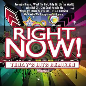 Right Now! Today's Hits Remixed