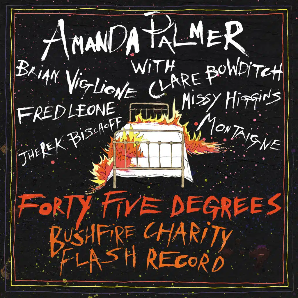 Amanda Palmer & Friends Present Forty-Five Degrees: Bushfire Charity Flash Record