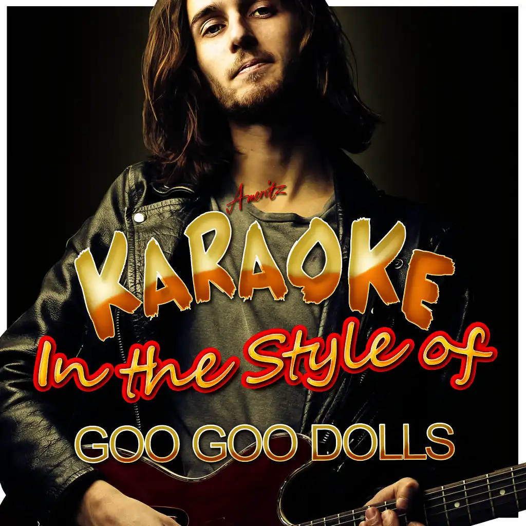 Give a Little Bit (In the Style of Goo Goo Dolls) [Karaoke Version]