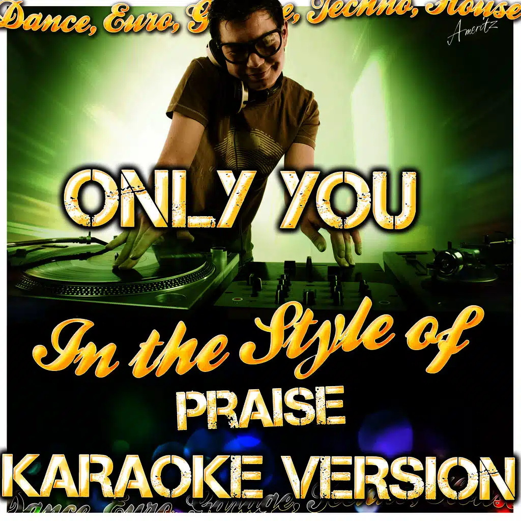 Only You (In the Style of Praise) [Karaoke Version]