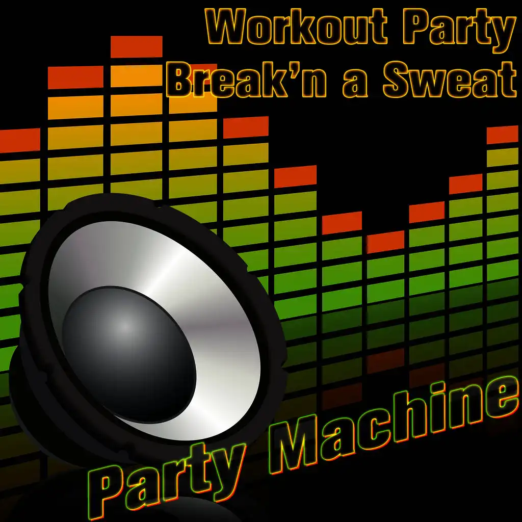 Workout Party: Sexy and I Know It