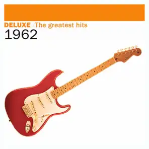 Deluxe: The Greatest Hits – 1962
