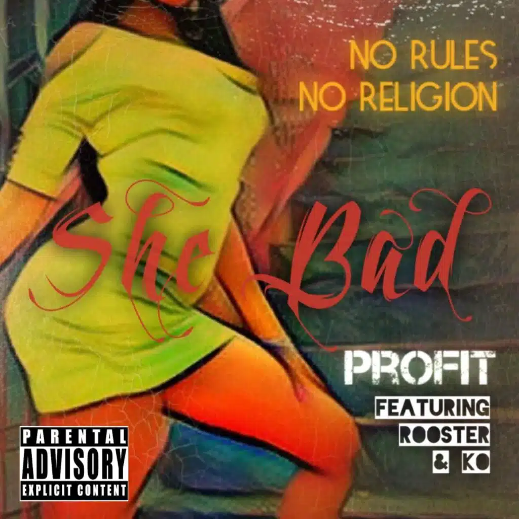 She Bad (feat. Rooster & KO)