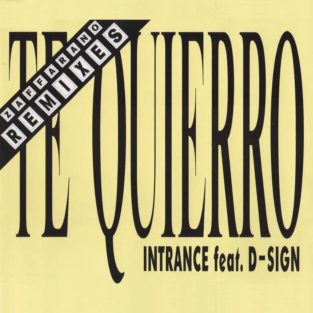 Te Quierro (Zaffarano Remixes) [feat. D-Sign]