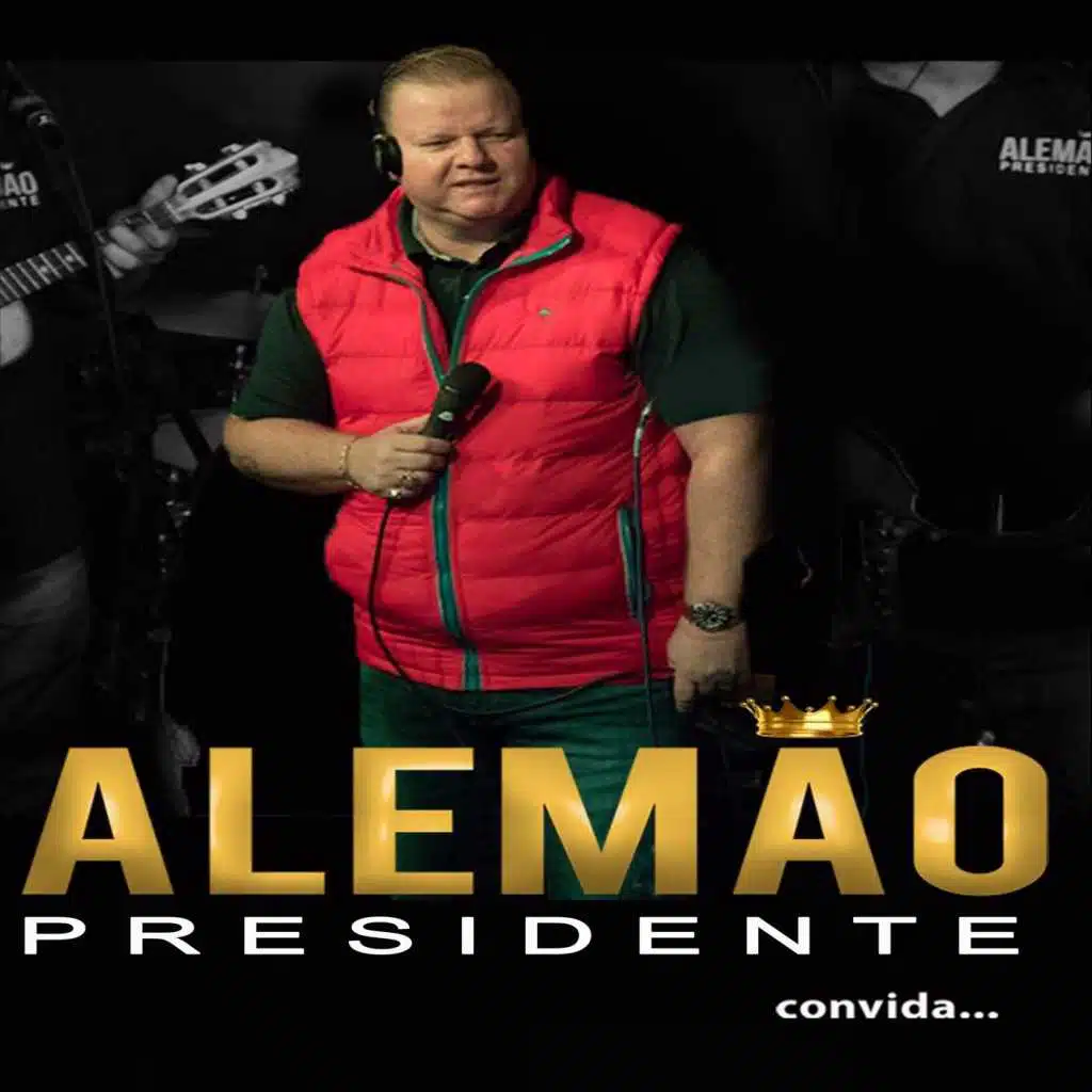 Alemão Presidente Convida