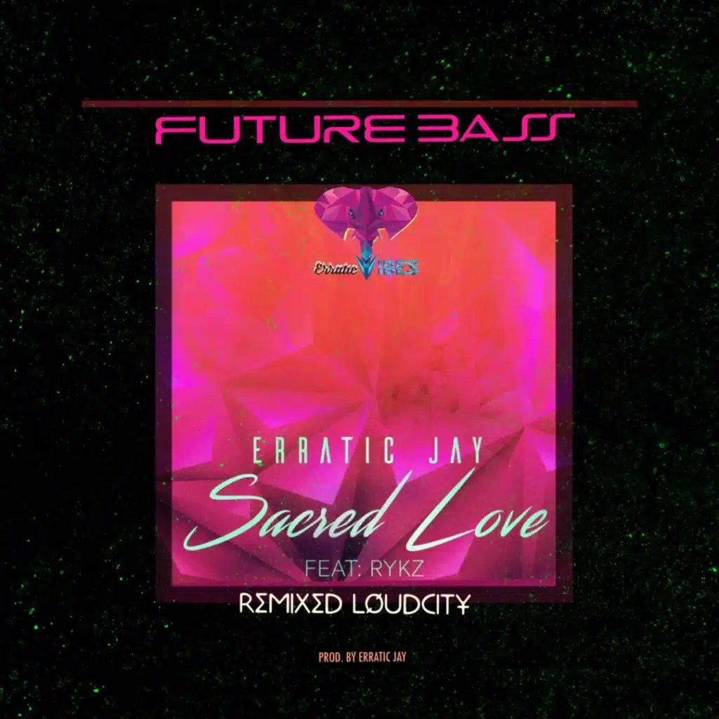 Sacred Love (feat. Rykz & LouDCity)