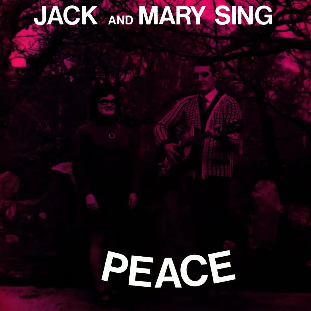 Jack and Mary Sing Peace