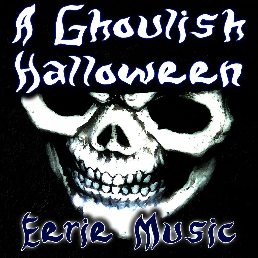 A Ghoulish Halloween (Eerie Music)