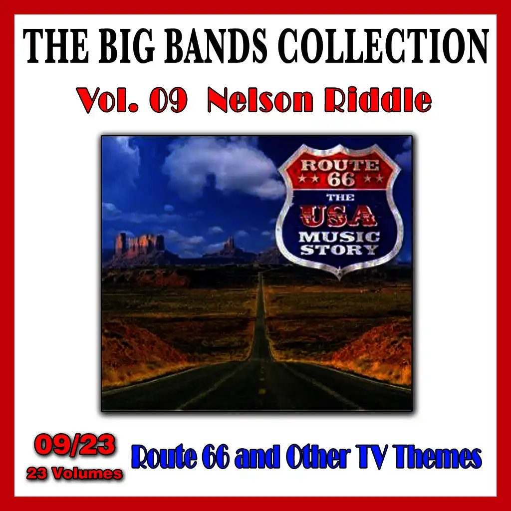 The Big Bands Collection, Vol. 9/23: Nelson Riddle - Road 66 and Other TV Themes