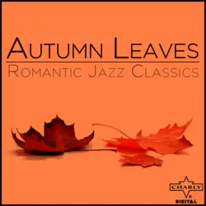 Autumn Leaves: Romantic Jazz Classics