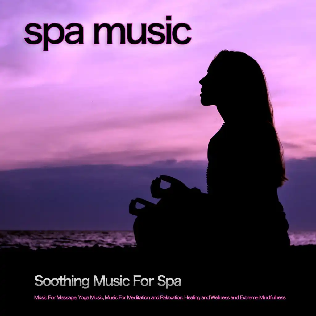 Spa Music for Relaxation and Healing