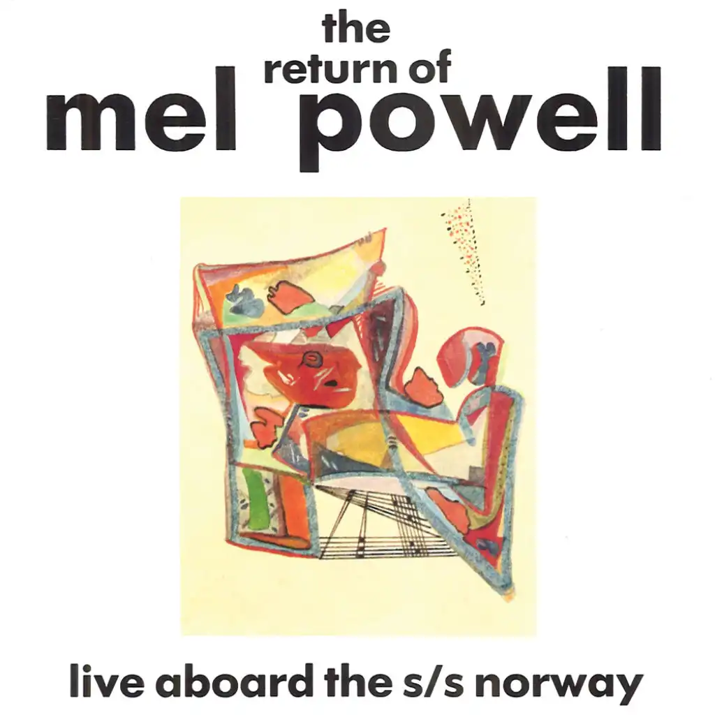 Return of Mel Powell, the