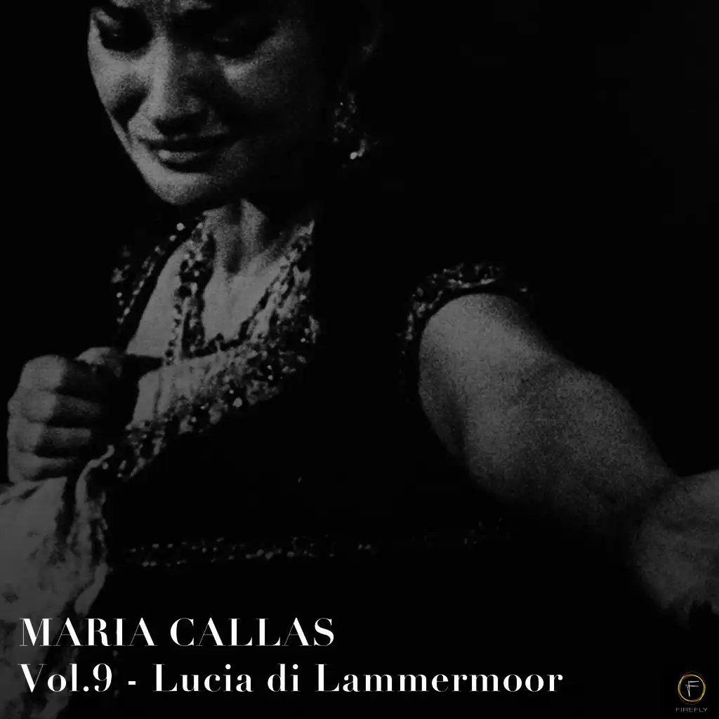 Maria Callas, Vol. 9: Lucia Di Lammermoor