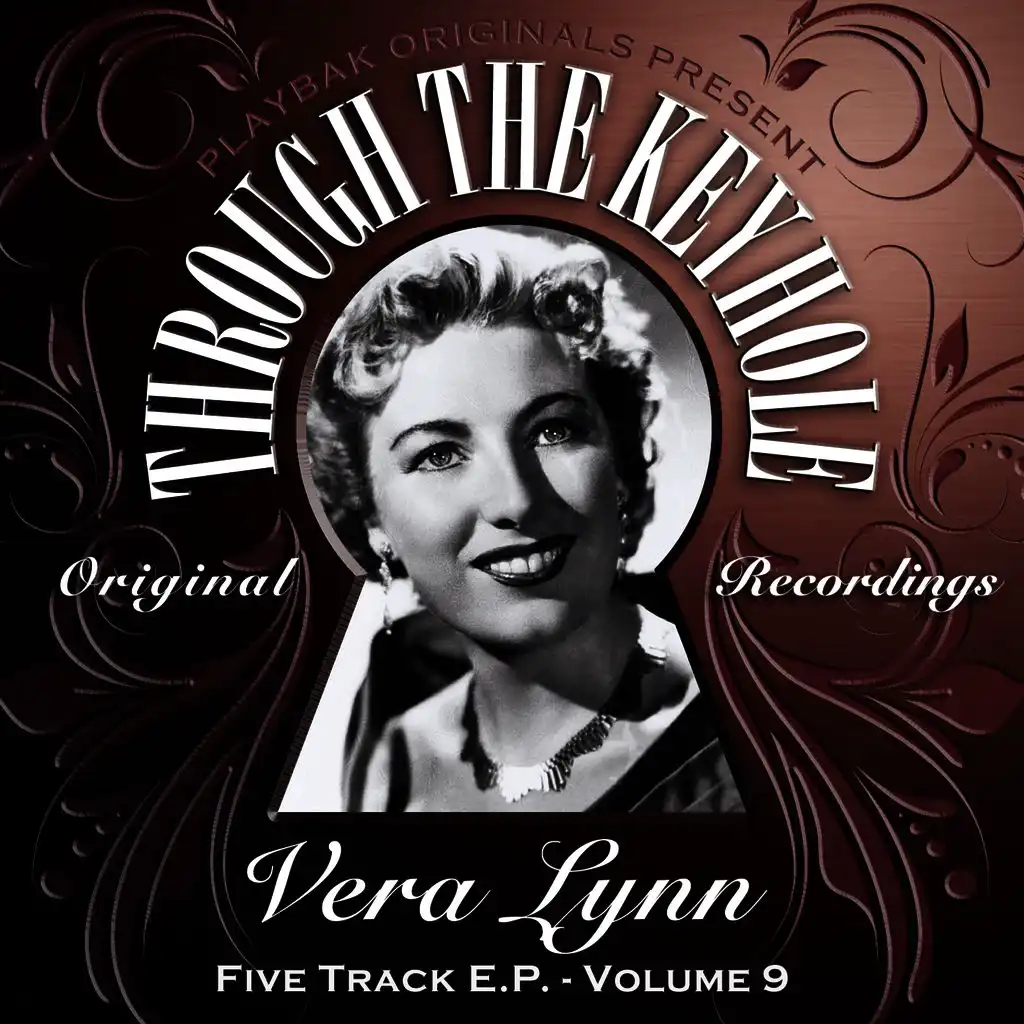 Playbak Originals Present - Through the Keyhole - Vera Lynn EP, Vol. 09