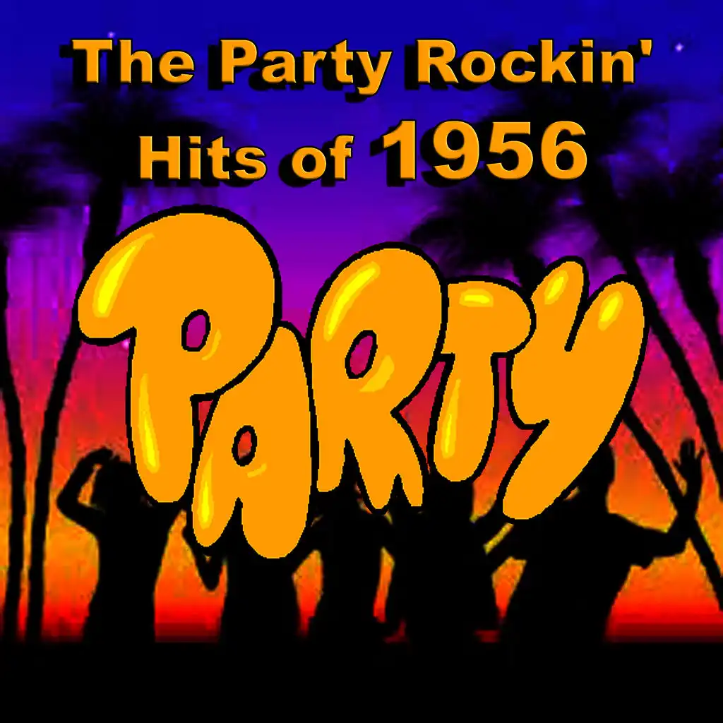 The Party Rockin' Hits of 1956