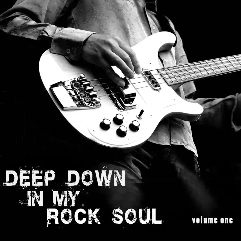 Deep Down in My Rock Soul, Vol.1 (Re-Recorded)