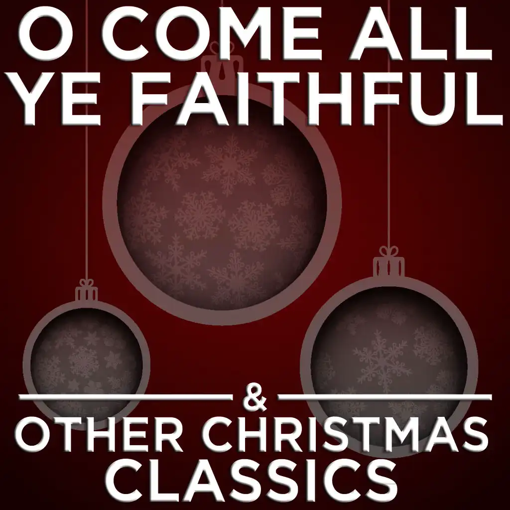 O' Come All Ye Faithful