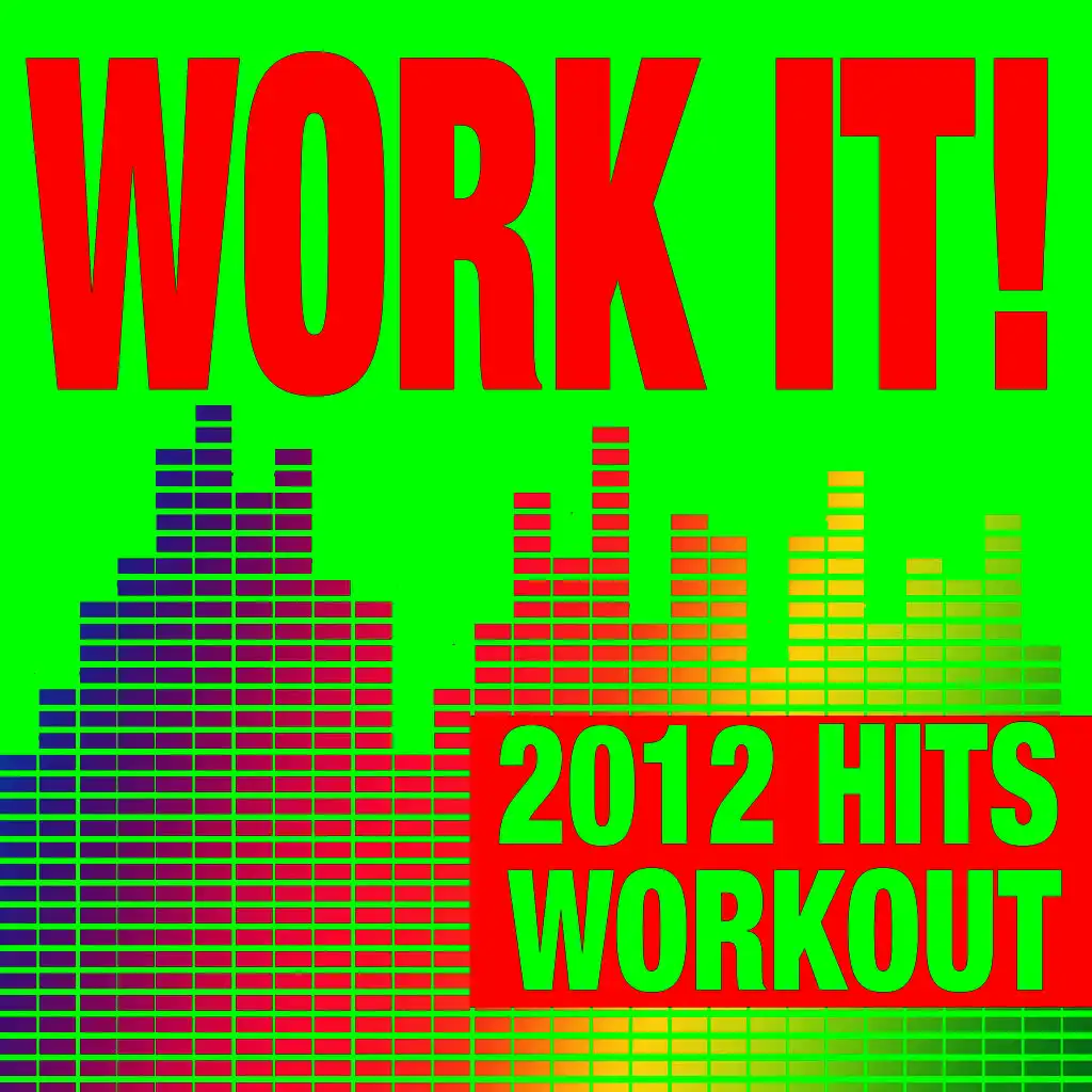 Work It! 2012 Hits Workout