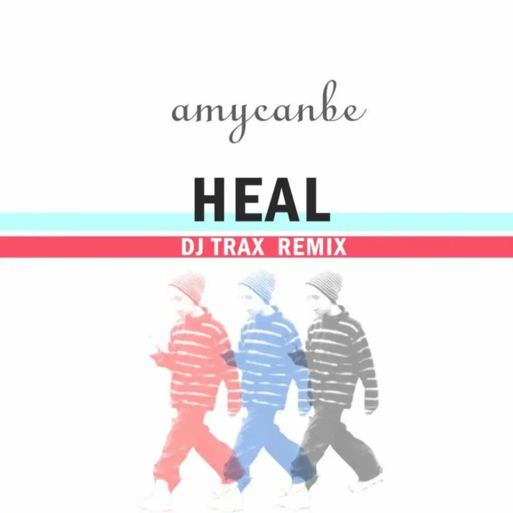 Heal (DJ Trax remix)