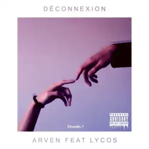 Déconnexion (feat. Lycos)