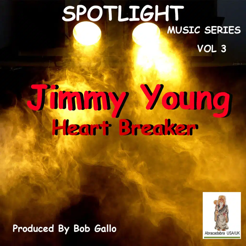 Spotlight, Vol. 3. Jimmy Young "Heart Breaker"