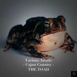 Cajun Country, The Toad