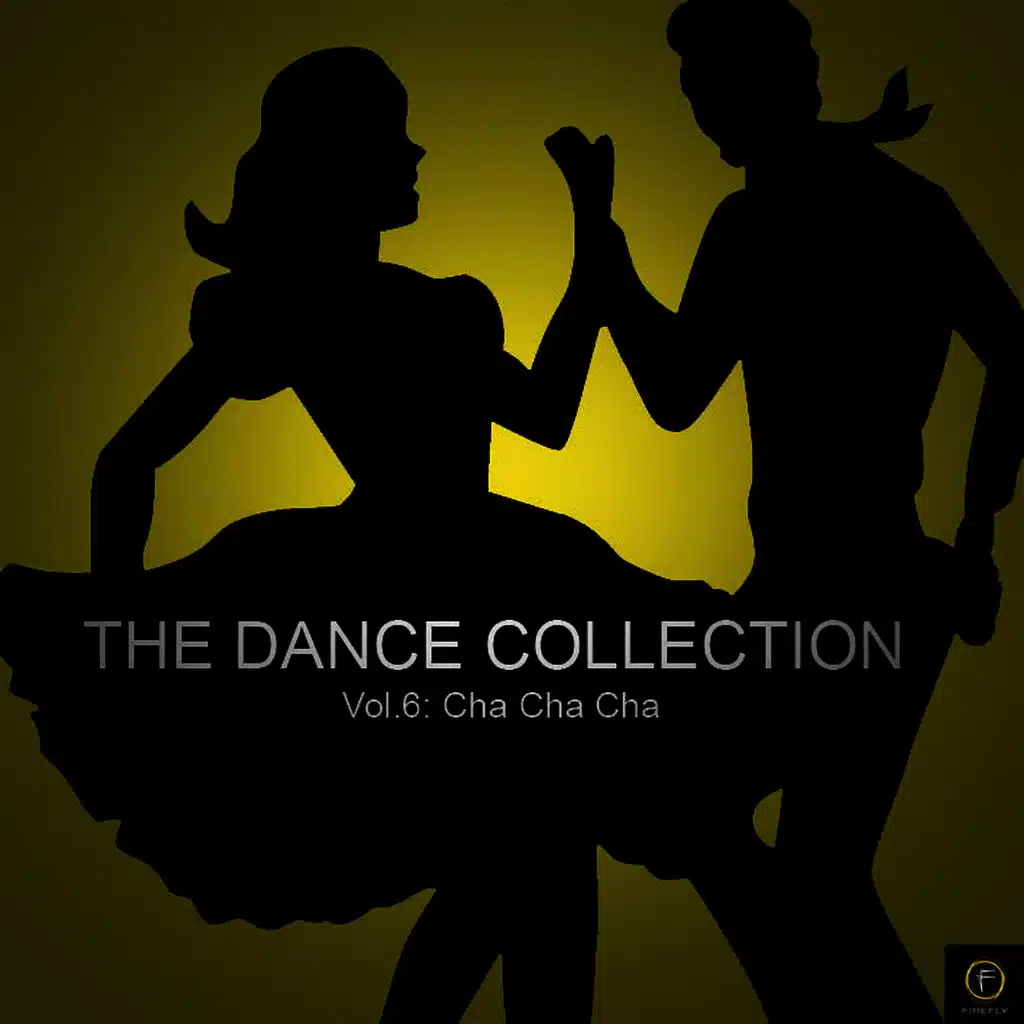 The Dance Collection, Vol. 6: Cha Cha Cha