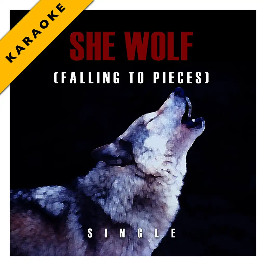 She Wolf (Falling to Pieces) [Karaoke] - Single