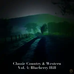 Classic Country & Western Vol. 4: Blueberry Hill