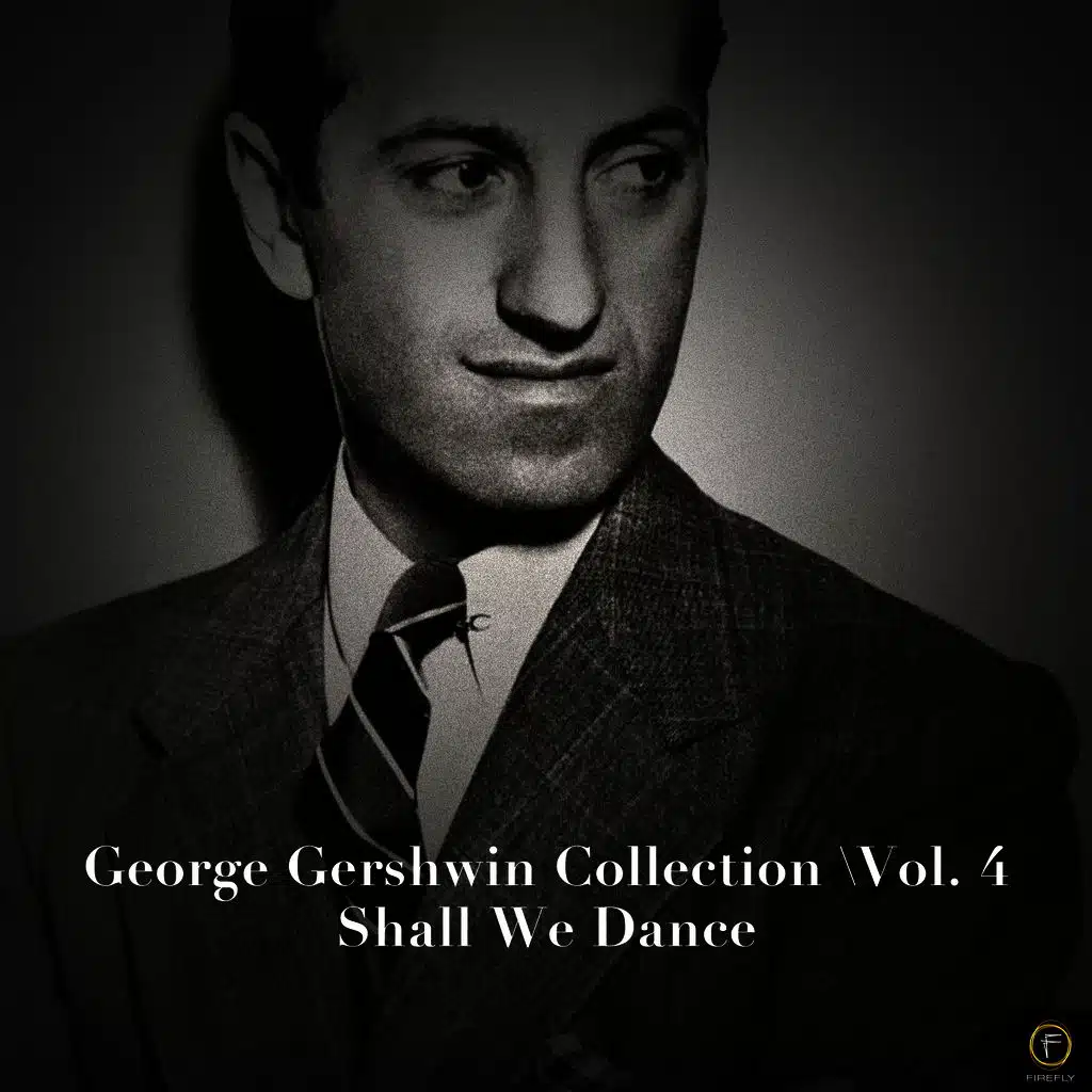 George Gershwin Collection, Vol. 4: Shall We Dance
