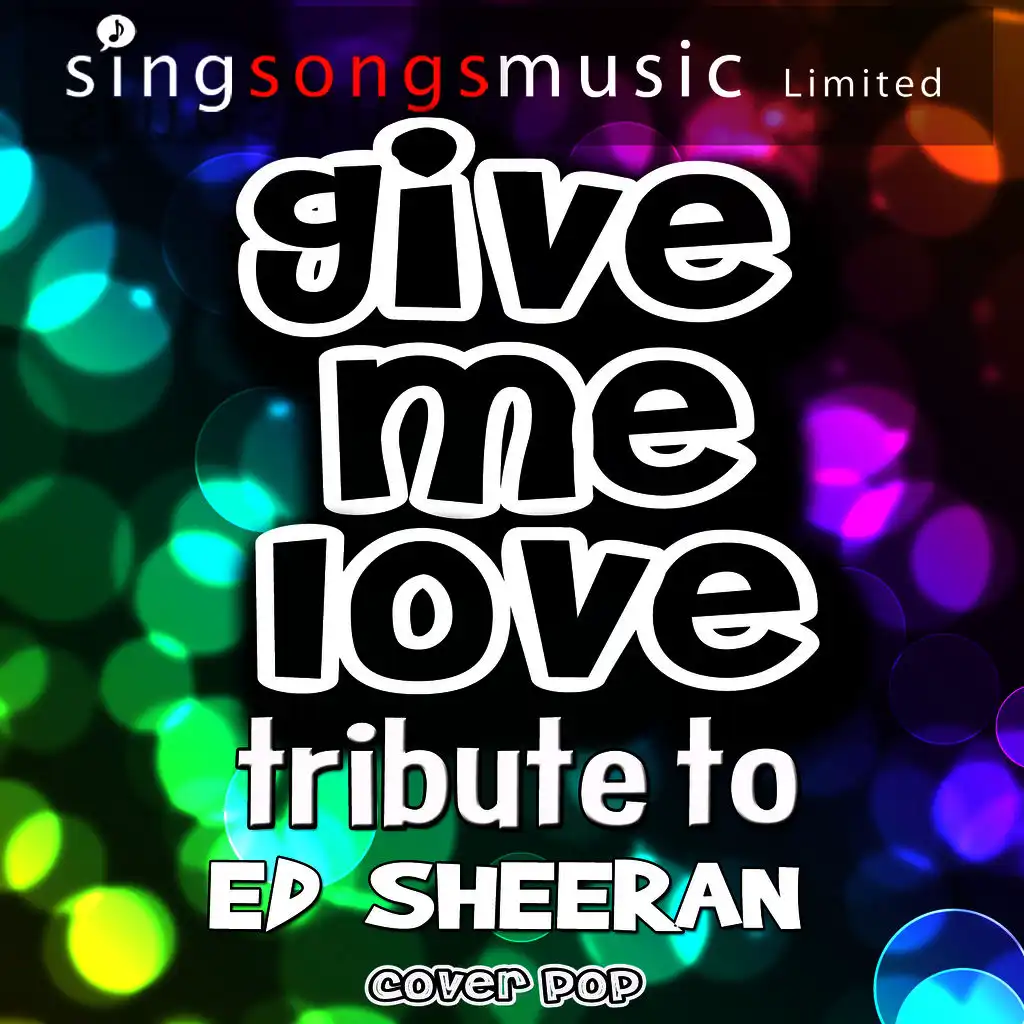 Give Me Love (Tribute to Ed Sheeran) - Single