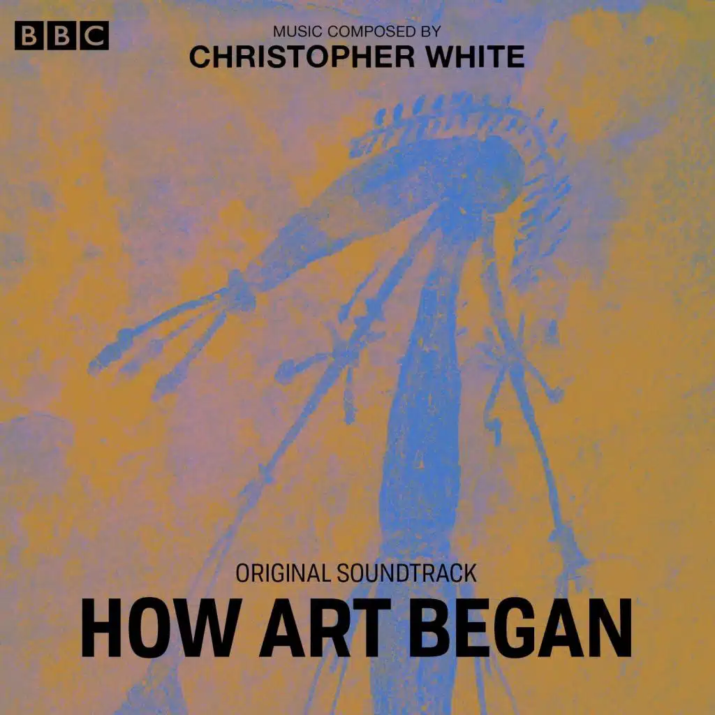How Art Began (Original Soundtrack)