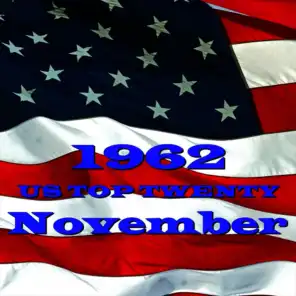 U. S. Top 20 - 1962 - November