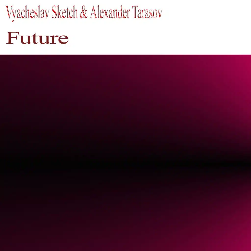 Vyacheslav Sketch & Alexander Tarasov