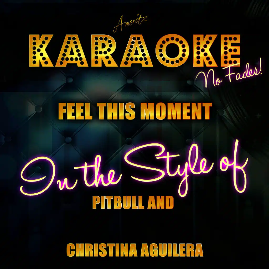 Feel This Moment (In the Style of Pitbull and Christina Aguilera) [Karaoke Versoin] - Single