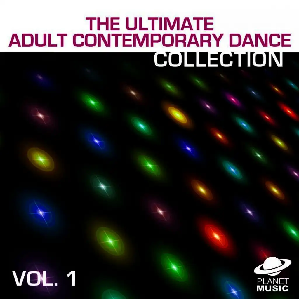 The Ultimate Adult Contemporary Dance Collection Volume 1