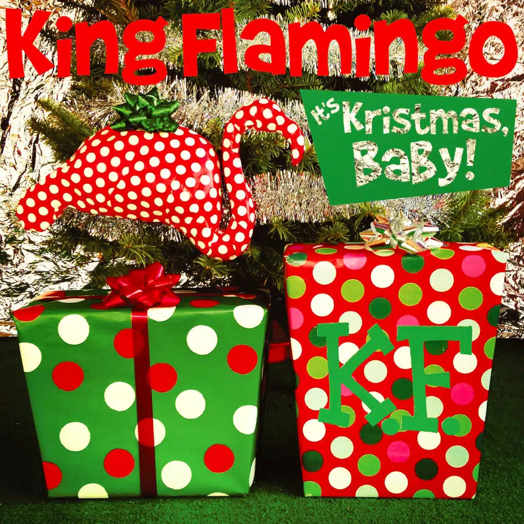 It's Kristmas, Baby!