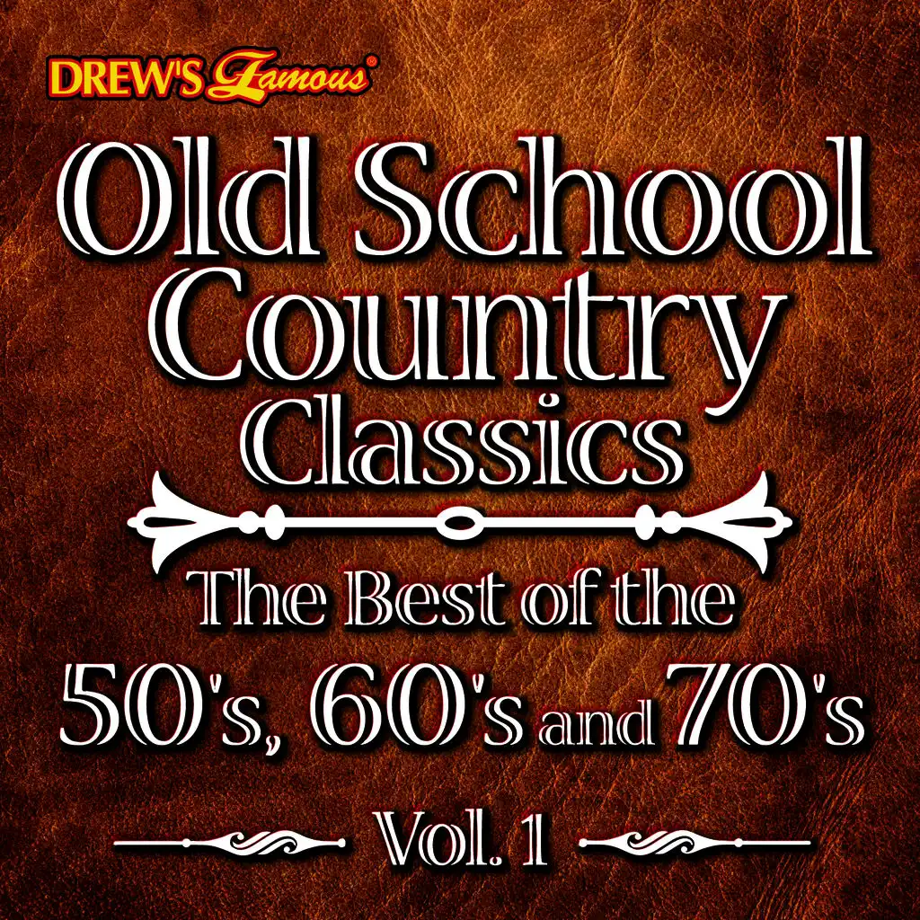 Old School Country Classics: The Best of the 50's, 60's and 70's, Vol. 1