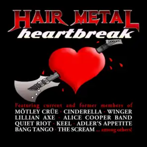 Hair Metal Heartbreak: A Tribute To 80's Rock/metal Ballads