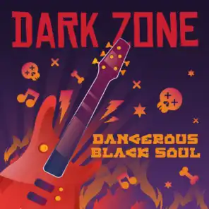 Dark Zone – Dangerous Black Soul
