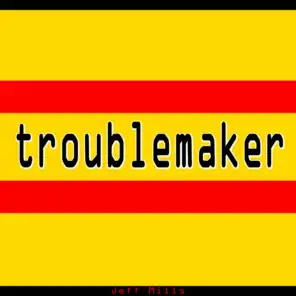 Troublemaker (I Swear You're Giving Me a Heart Attack)