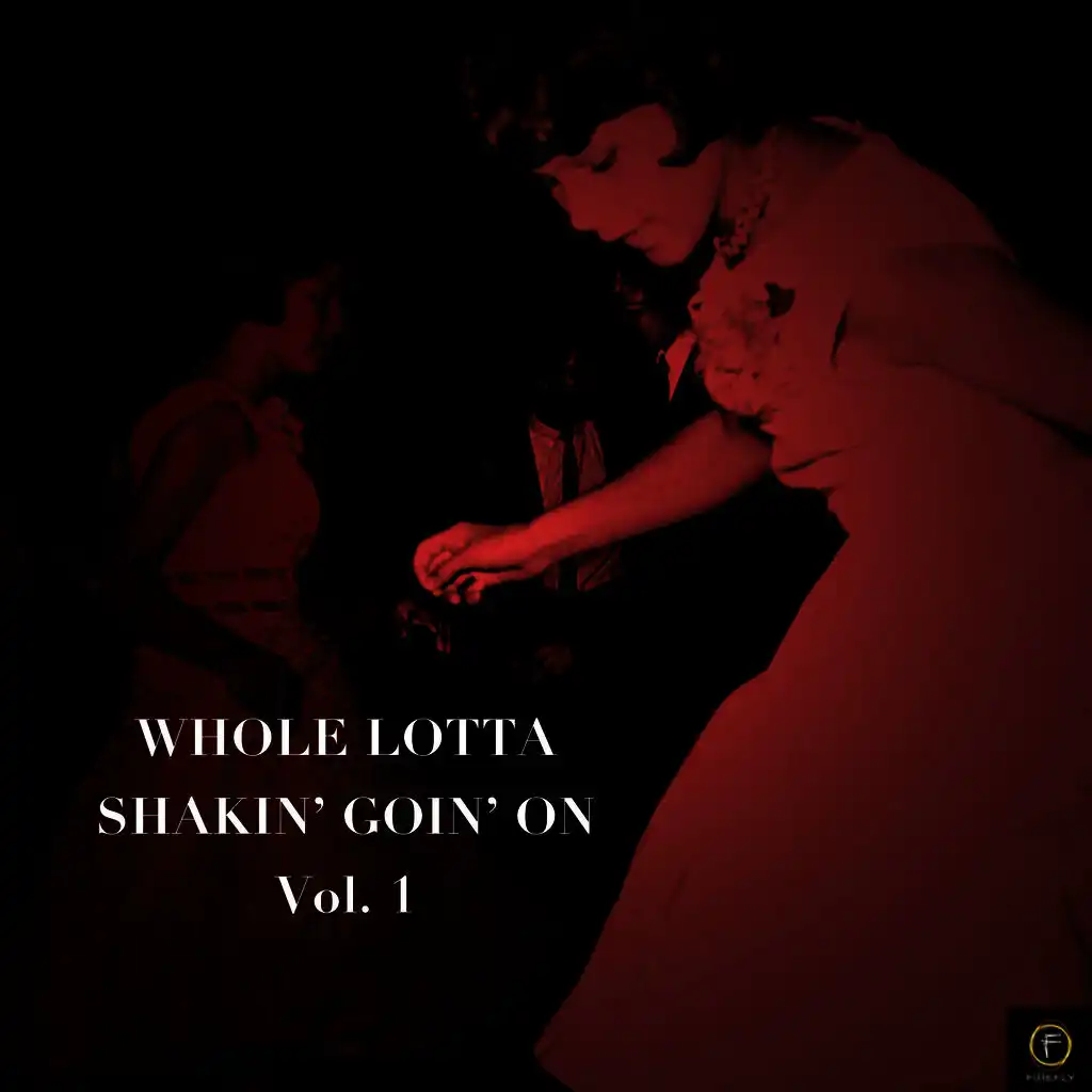 Whole Lotta Shakin' Goin' On, Vol. 1