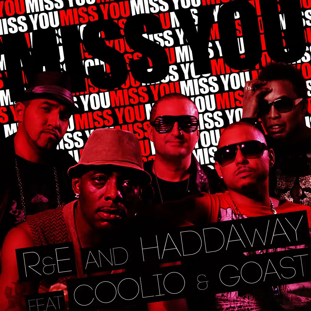 Miss You (feat. Haddaway, Coolio & Goast)