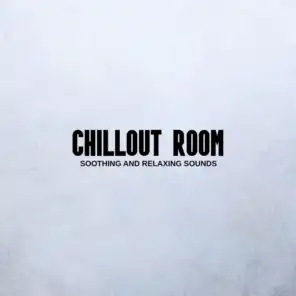 Chillout Room – Soothing and Relaxing Sounds