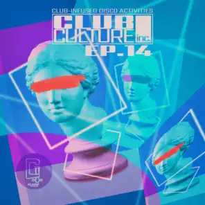 Club Culture Inc. - Ep.14